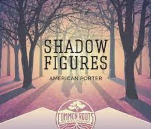 Common Roots, Shadow Figures Porter