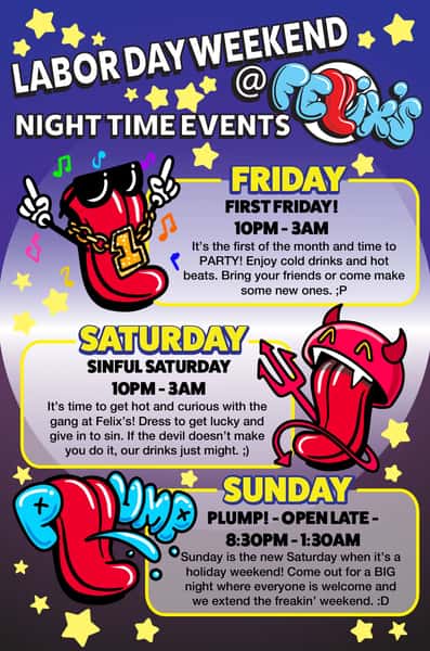 Labor Day Weekend Night time events Felix's