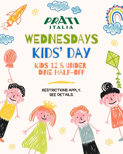 Graphic showing children's drawings of people, a rocket ship, a kite, and additional doodles with text that reads Prati Italia Wednesdays Kids' Day. Kids 12 & under dine half off. see details.