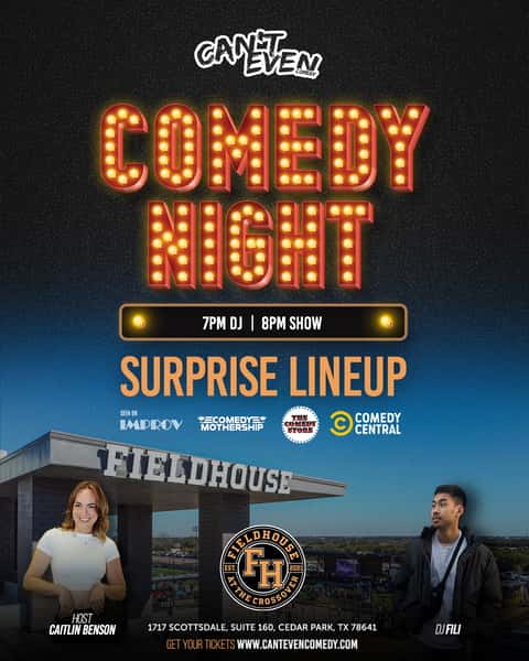 Can't Even Comedy Show at The Fieldhouse May 16th