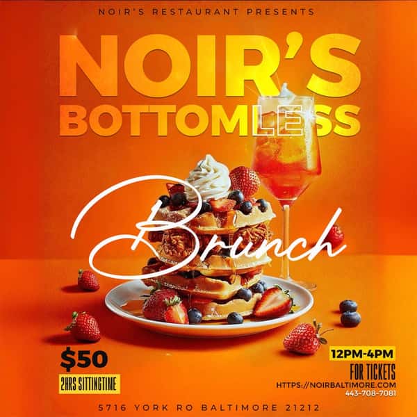 Noirās Bottomless Brunch promo with waffles, berries, and a cocktail; $50 for 2-hour seating, Sundays 12PMā4PM in Baltimore.