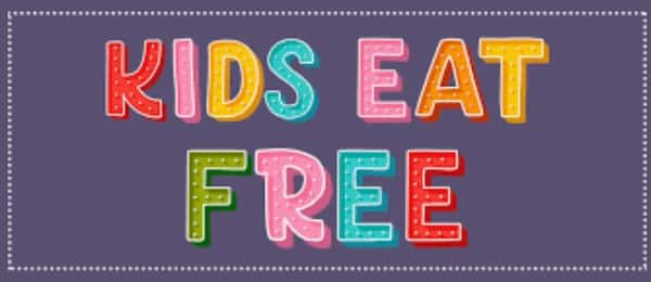 SUNDAYS~KIDS EAT FREE (Dine-in only)