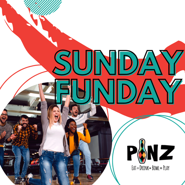 Sunday Funday! PiNZ Bowl