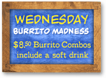 Wednesday - Burrito Madness