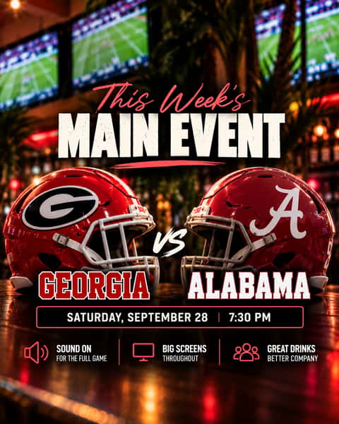 Georgia vs. Alabama Saturday at 7:30PM