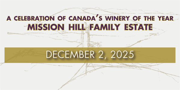 ⨠A CELEBRATION OF CANADA'S WINERY OF THE YEAR - MISSION HILL FAMILY ESTATE š·