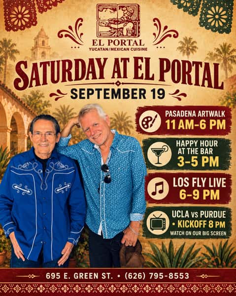Tomorrow is a full Saturday in Pasadena! 🎨🎶🏈

Make El Portal your stop during Pasadena ARTWalk, then stay for Happy Hour, dinner, live music and the UCLA game.

🎨 Pasadena ARTWalk: 11 AM–6 PM
🍹 Happy Hour at the bar: 3–5 PM
🎶 Los Fly live: 6–9 PM
🏈 UCLA vs. Purdue: Kickoff at 8 PM on our big screen

Reservations are recommended.

📍 695 E. Green St., Pasadena
📞 (626) 795-8553

#ElPortalPasadena #PasadenaArtWalk #LiveMusicPasadena #UCLAFootball #PasadenaEats