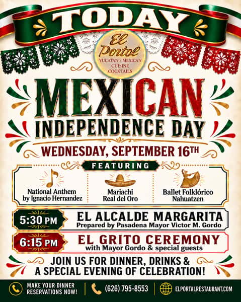 TODAY at El Portal! 🇲🇽🎉

Celebrate Mexican Independence Day with Mariachi Real del Oro, Ballet Folklórico Nahuatzen, the National Anthem by Ignacio Hernandez and our special El Grito ceremony!

Festivities begin at 5:30 PM. Make your reservation now:
📞 (626) 795-8553
🌐 elportalrestaurant.com

#ElPortalPasadena #MexicanIndependenceDay #ElGrito #PasadenaEvents #VivaMexico