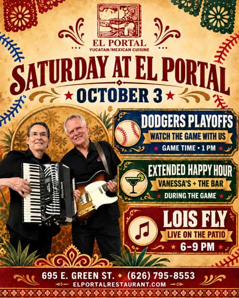Dodgers at 1 PM. Lois Fly from 6–9 PM! ⚾️🎶

Watch the game with extended Happy Hour in Vanessa’s and at the bar.

$15 Zacatecas Burger with fries • $12 Street Hot Dogs
$7 Draft Beers • $8 House Margaritas

Then enjoy Lois Fly live on our patio!

#ElPortalPasadena #DodgersPlayoffs #LoisFly #LiveMusic #GameDaySpecials