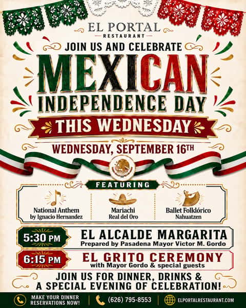 Celebrate Mexican Independence Day at El Portal! 🇲🇽🎉

Join us this Wednesday, September 16, for dinner, drinks, live entertainment and our El Grito ceremony.

Celebration begins at 5:30 PM. Make your dinner reservation today!

elportalrestaurant.com | (626) 795-8553

#ElPortalPasadena #MexicanIndependenceDay #ElGrito #PasadenaEvents #VivaMexico @mr_pasadena @playhousevillage
