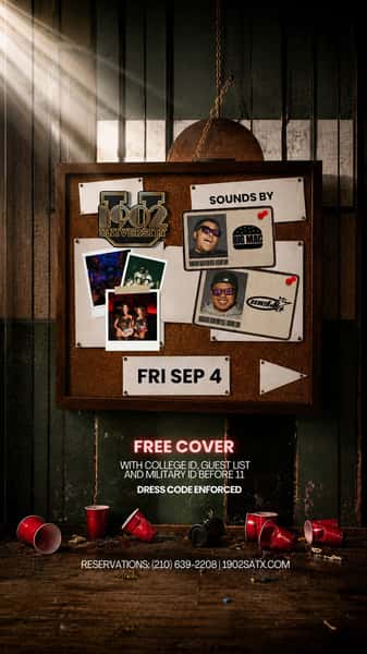 1902 University takes over this Friday, September 4

🎧 Sounds by @djwetli + @djbigmac_210 
🕙 Doors open at 10 PM
🎟️ FREE COVER before 11 PM with College ID, Guest List, or Military ID.

Dress code enforced.
📍 1174 E Commerce St, San Antonio, TX
📲 Reservations: (210) 639-2208

Text the group chat. Class starts at 10 📚🥂

#1902University #1902SATX #UniversityNight #SanAntonioNightlife

1902 University takes over this Friday, September 4.
🎧 Sounds by Wesley + Big Mac
🕙 Doors open at 10 PM
🎟️ FREE COVER before 11 PM with College ID, Guest List, or Military ID.

Dress code enforced.
📍 1174 E Commerce St, San Antonio, TX
📲 Reservations: (210) 639-2208

Text the group chat. Class starts at 10. 📚🥂