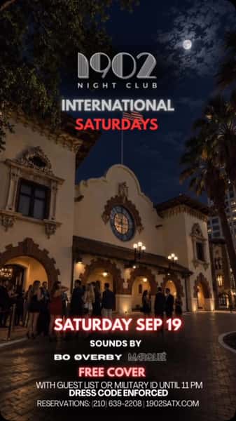 Saturday plans? Pack your energy. 
We’re going international. ✈️

International Saturdays at 1902
Saturday, Sep 19 | 10 PM
Sounds by @booverbymusic + @itsmarquee_ 
Free cover with Guest List or Military ID until 11 PM
Dress code enforced

Reservations: (210) 639-2208
1902SATX.COM

Your Saturday night starts at 1902.
