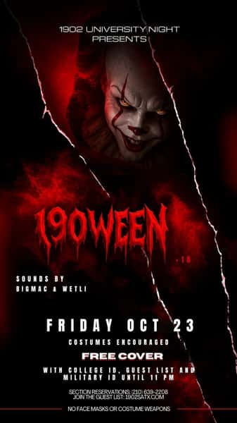We all float down here… 🎈

This Friday, October 23, your worst nightmare comes to life at 1902 University.

190WEEN — Are you ready to float with us?

Sounds by @djbigmac_210 & @djwetli 
🎃Costumes encouraged

Free cover before 11 PM with College ID, Guest List or Military ID.

No face masks or costume weapons allowed.

Guest List: 1902SATX.COM
Section reservations: (210) 639-2208

#190WEEN #1902University #UniversityFridays #HalloweenSATX