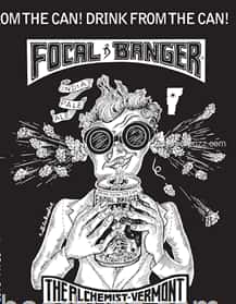The Alchemist, Focal Banger, Waterbury, Vt 8%