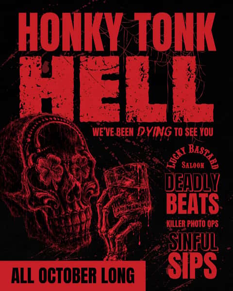 Starting October 1, we’re raising a little hell on Broadway. 😈🔥
Welcome to HONKY TONK HELL at Lucky Bastard Saloon. Deadly beats, sinful sips, killer photo ops and plenty of bad decisions waiting to happen. 💀🥃
All October long. See you in hell soon. 😈