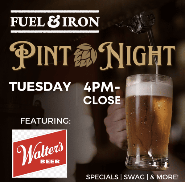 Fuel & Iron Pint Night The Walter Brewing Company Fuel & Iron