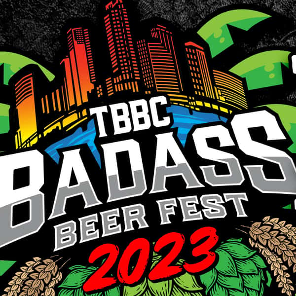 BadAss Beer Fest '23 Tampa Bay Brewing Company Crafted for the