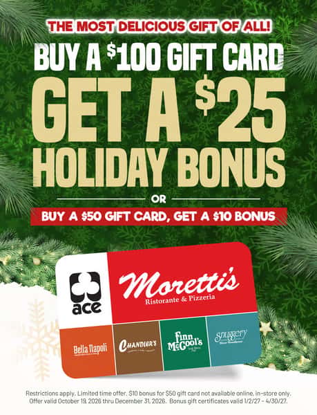 Holiday Bonus Gift Cards at Morettis