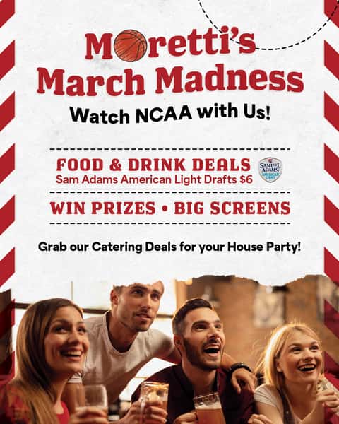 March Madness food & drink specials at Moretti's Restaurants