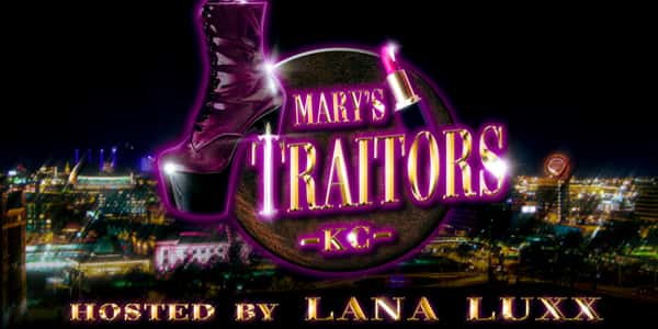 Mary's Traitors KC! Hosted by Lana Luxx