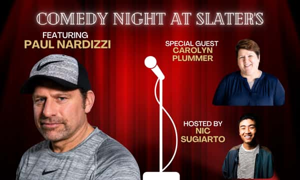 Comedy Night at Slater's with Paul Nardizzi & Guests
