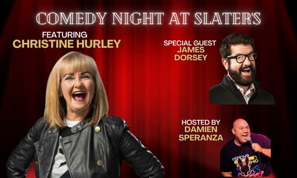 Comedy Night at Slater's with Christine Hurley & Guests