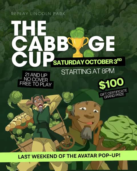 MY CABBAGES! š„¬š
The Cabbage Cup is taking over Replay this Saturday, October 3 at 8PM for one final weekend of Avatar fun before the pop-up comes to an end
Hosted by @pop.up.squad, the night will feature the Cabbanger Hunt scavenger hunt, Cabbage Ball, Cabbage Hockey, and more chances to compete for a $100 Replay gift certificate or an Avatar-themed prize šš„šŖļøšŖØ
Come with your crew, put your bending skills to the test, and send off the Four Nations with us
Comment CABBAGE below and weāll send the free reservation link straight to your inbox š„¬šļø
#replaylincolnpark #avatarthelastairbender #popup #chicago #lincolnpark