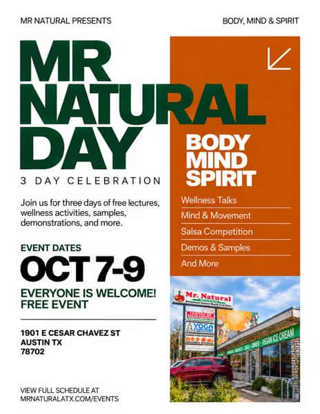 🎉🥳 For 38 years, our Austin community has made Mr. Natural what it is. Come celebrate Mr. Natural Day with us on October 7th! 

Join us Oct 7–9 for three days honoring body, mind & spirit, packed with free lectures, wellness activities, demos, samples, and more. 🙌 Everyone is welcome, so bring your friends and family! 💚

📍 1901 E Cesar Chavez St, Austin TX 78702 
🗓️ Full schedule: mrnaturalatx.com/events

#MrNaturalDay #AustinEvents #EastAustin #WellnessAustin #FreeEventsAustin