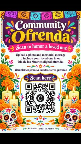 This Día de los Muertos, we welcome our community to remember, honor, and celebrate the lives of those we love and miss. 🕯️🌼
Submit your loved one’s photo and a few words to be included in Mr. Natural’s community digital ofrenda.
Scan the QR code in-store to participate.
Siempre en nuestros corazones.
