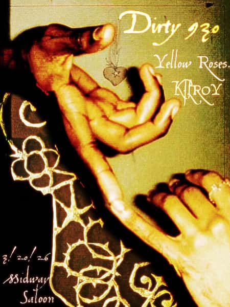 Dirty-730 ft. The Yellow Roses + Kilroy