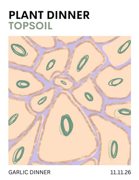 Topsoil Plant Based Supper Club - The Garlic Dinner