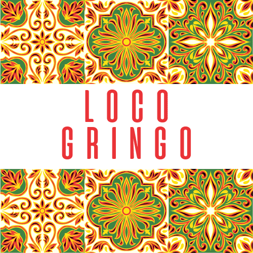 loco gringo