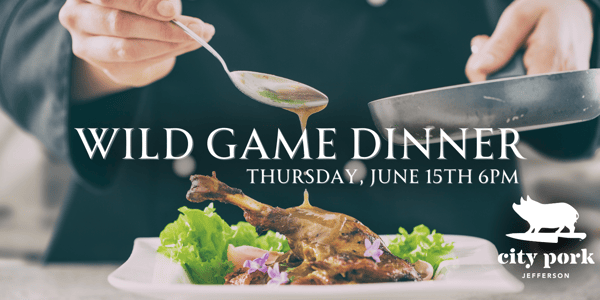 Wild Game Dinner at City Pork Jefferson City Pork Brasserie // City