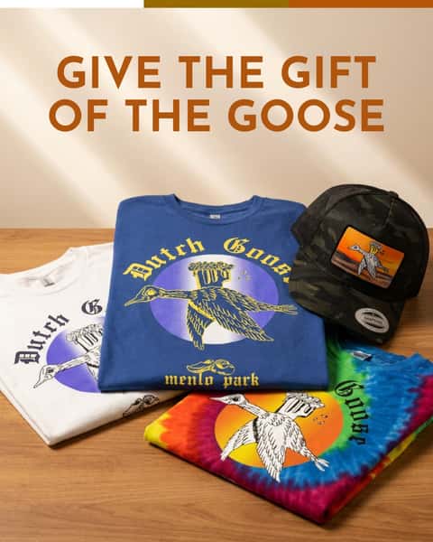 Need a thoughtful gift?
Dutch Goose merch makes birthdays, thank-yous, and wedding celebrations a little more fun.
Order online and pick yours up today. Link in bio.
#DutchGoose #MenloPark #MenloParkEats #BayAreaFoodie #SiliconValleyEats #PeninsulaFood #SupportLocal #Since1966 #GooseIsLoose #BurgersAndBrews