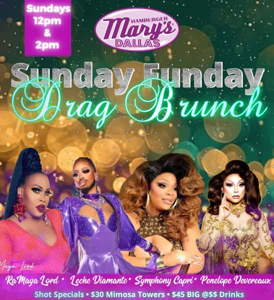 Sunday Funday Drag Brunch Sundays 12pm & 2pm at Hamburger Mary's Dallas. Shot specials, $30 Mimosa Towers, $45 Big @$$ Drinks!