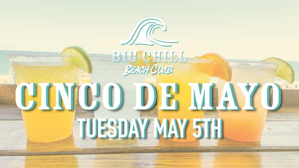 Cinco De Mayo at Big Chill Beach Club