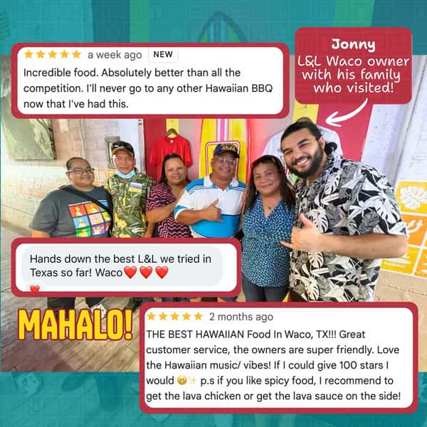 Reviews like these are so personal for us! 🤙
When Jonny reopened L&L Waco, he knew some of our guests would be his own family, friends, and other locals from Hawaii who grew up eating this food. They’d know what it was supposed to taste like and have high standards. But he also knew that for many people in Waco, we might be their very first introduction to Hawaiian food.
We feel a responsibility in both. We want the people from back home to be proud of what we serve, and the people trying Hawaiian food for the first time to experience it at its best.
That’s why comments and reviews like these mean so much to us 💛 When someone tells us we’re the best Hawaiian food they’ve had, or the best L&L they’ve tried in Texas, we’re proud to be recognized for the standard we hold ourselves to. For us, serving Hawaiian food here in Waco means more than just food!🤙 We’re proud of our roots, and really grateful Waco has embraced them too. Mahalo for all the love! 🌺
🌺 L&L Hawaiian BBQ
🍽️ Big Plates 💥 Bold Flavors
📜 Since 1952
📲 254-296-4516
#WacoTX #WacoEats #WacoFoodies #WacoRestaurants #DowntownWaco