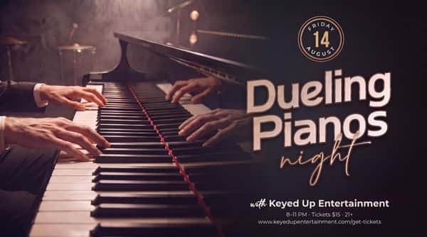 Dueling piano Aug 14