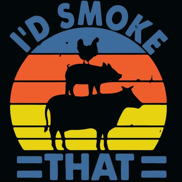 i'd smoke that