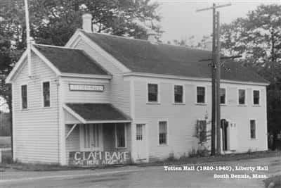 Totten Hall (1920-1940), Liberty Hall, South Dennis, MA