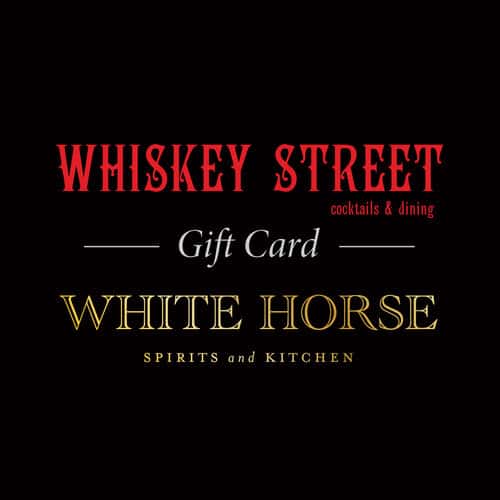 Whiskey Street and White Horse Gift Card