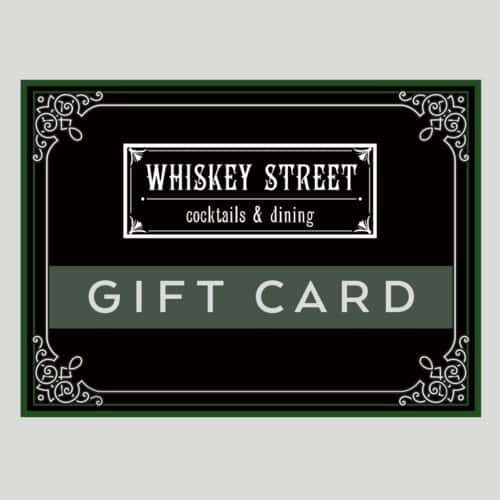 Whiskey Street Gift Card