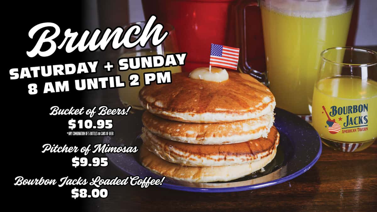 Brunch Saturday + Sunday 8am until 2pm. Bucket of beers $10.95, Pitcher of Mimosas $9.95, Bourbon Jacks Loaded Coffee $8.00