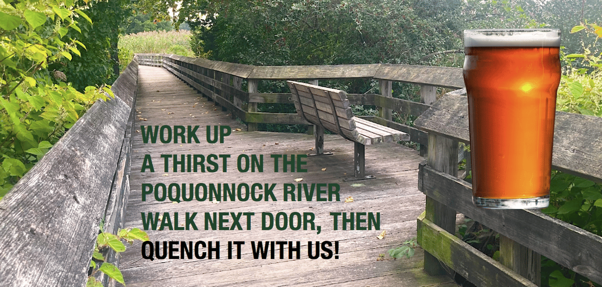 Work up a thirst on the Poqonnock River, walk next door, then quench it with us!