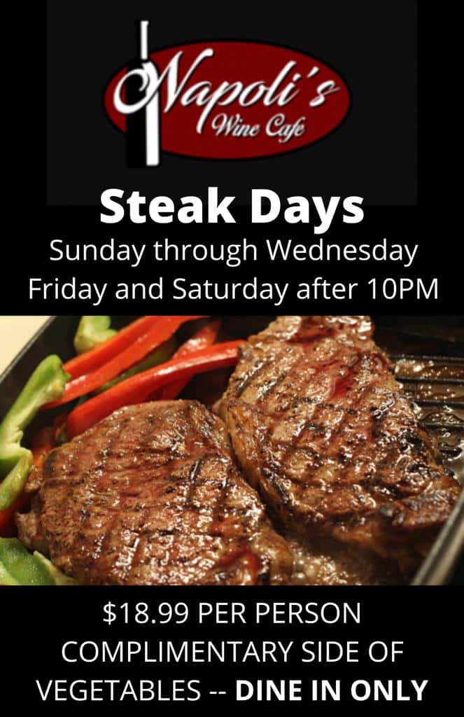 Steak Night 18.99 Per Person/All Day at Napoli's Wine Cafe 4601 Washington Ave