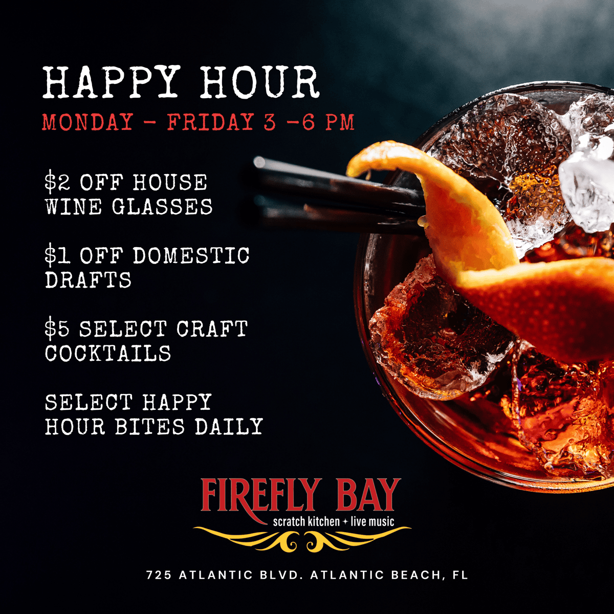 Come hang with us for happy hour Mon - Fri 3 pm - 6 pm