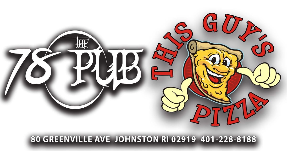 The 78 Pub This Guy's Pizza Pizza Restaurant in Johnston, RI
