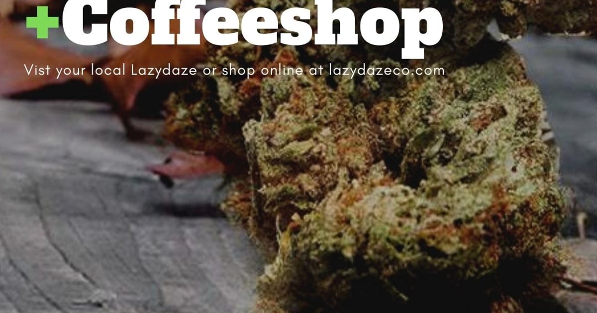 Oreoz Flower Dispensary Lazy Daze Coffee Shop