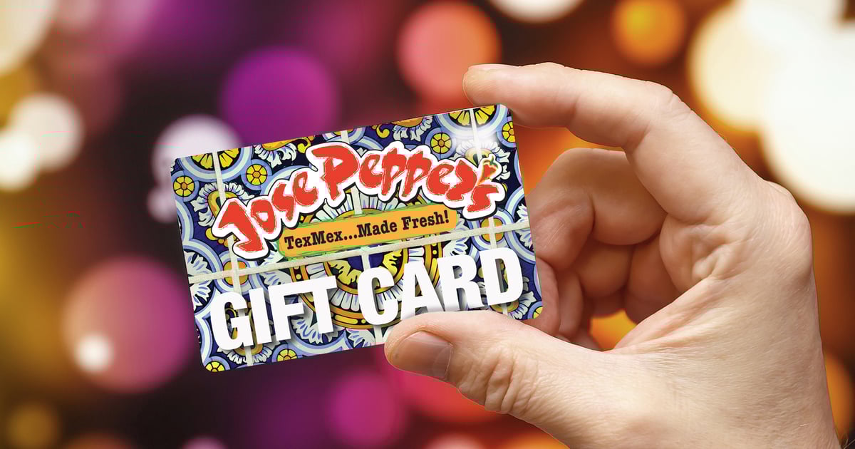 Gift Cards Jose Pepper s Gift Cards Jose Pepper s