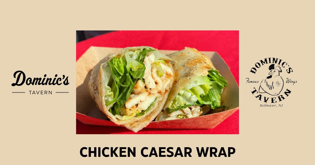 Chicken Caesar Wrap Food Truck Menu Dominics Tavern Tavern in